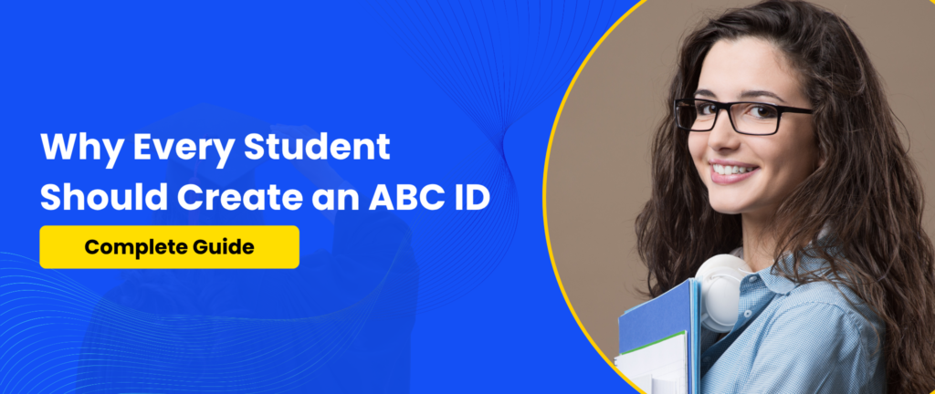 Why Every Student Should Create ABC ID